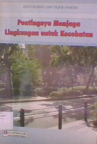 Image of Pentingnya Menjaga Lingkungan Untuk Kesehatan