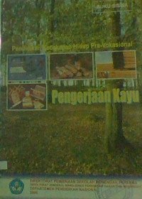 Image of Pendidikan Kecakapan Hidup Pra-Vokasional : Pengerjaan Kayu