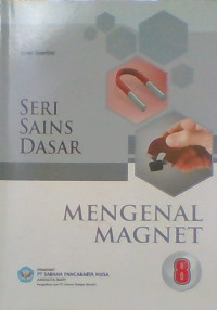 Image of Seri Sains Dasar ( Mengenal Magnet 8 )