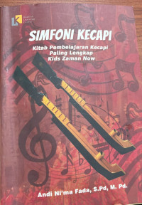 Image of SIMFONI KECAPI  KITAB PEMBELAJARAN KECAPI PALING LENGKAP KIDZ ZAMAN NOW