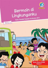 Image of Kelas II tema 2 Bermain Di Lingkunganku