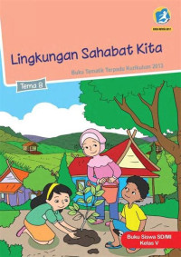 Image of Kelas V Tema 8 Lingkungan Sahabat Kita
