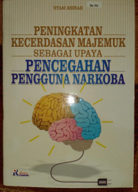 Image of PENINGKATAN KECERDASAN MAJEMUK SEBAGAI UPAYA PENCEGAHAN PENGGUNA NARKOBA
